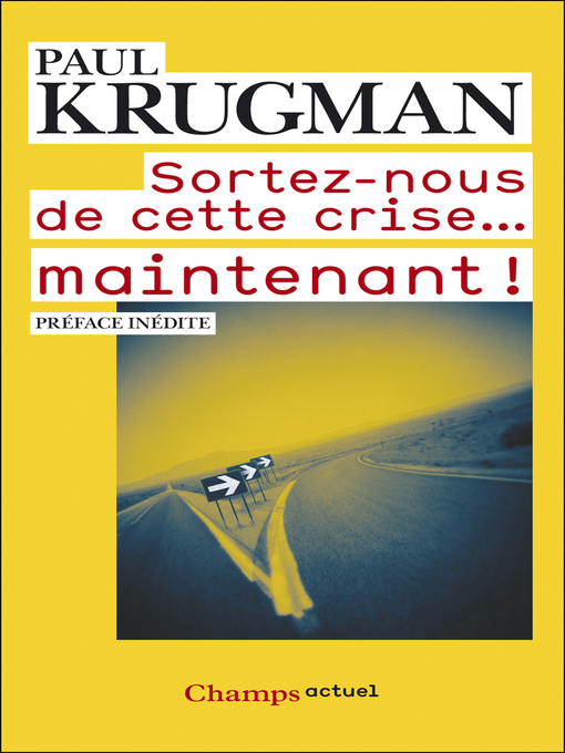 Title details for Sortez-nous de cette crise... maintenant ! by Paul Krugman - Wait list